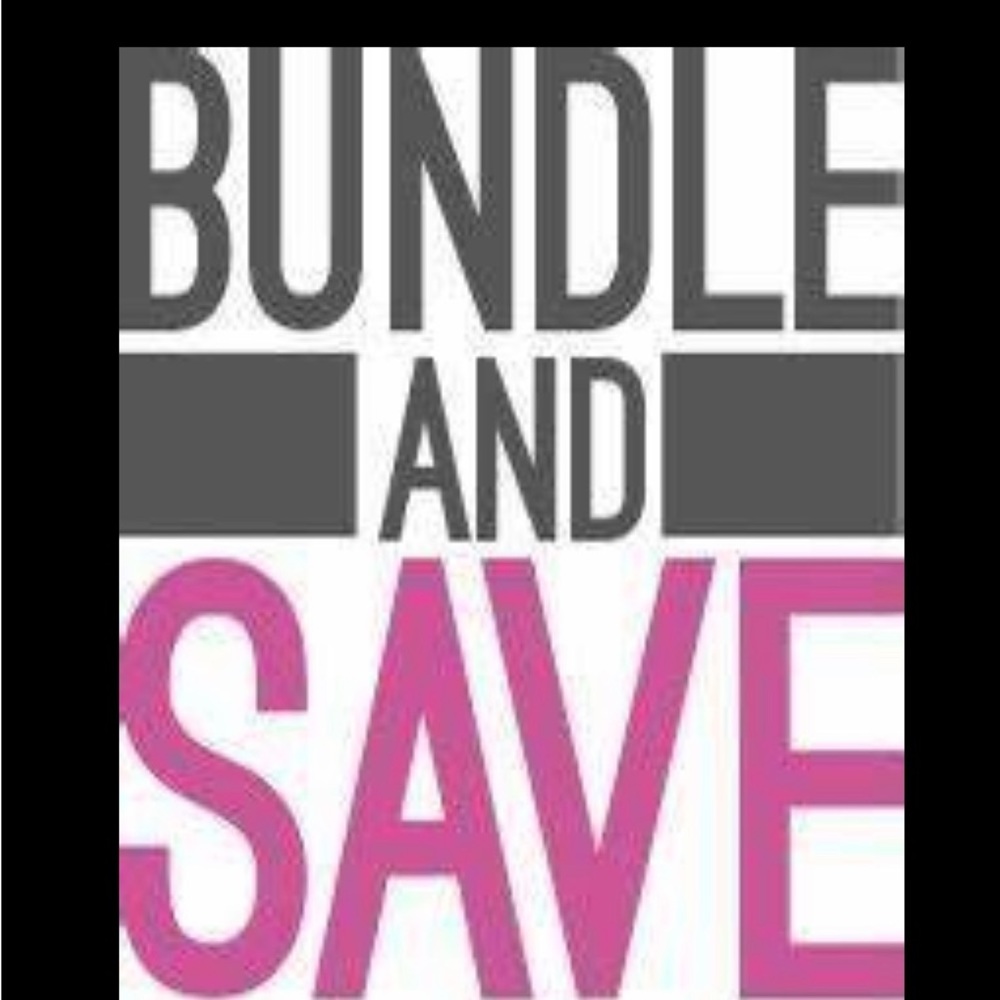 BUNDLE AND SAVE!!!
